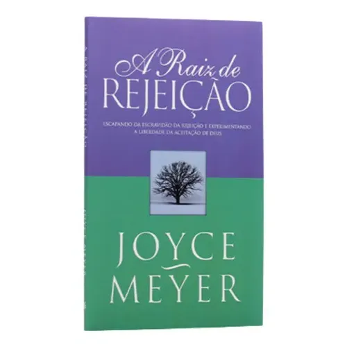 Livro A Raiz De Rejeição | Joyce Meyer Cristão Evangélico
